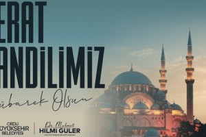 Berat Kandili’ni En İçten Dileklerimle Tebrik Ediyorum